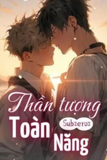 [Truyện Chữ] - Thần Tượng Toàn Năng