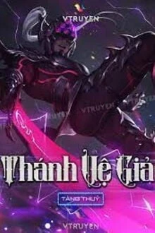 [Truyện Chữ] - Thánh Vệ Giả