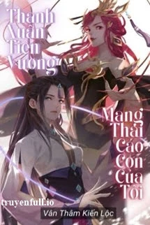 [Truyện Chữ] - Thanh Xuân Tiên Vương Mang Thai Cáo Con Của Tôi