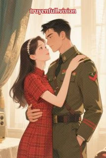 [Truyện Chữ] - Thập Niên 70: Quân Hôn 5 Năm Không Gặp, Mỹ Nhân Dắt Con Đến Doanh Trại Tìm Chồng