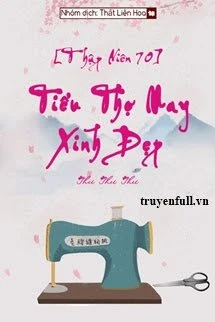 [Truyện Chữ] - [Thập Niên 70] Tiểu Thợ May Xinh Đẹp
