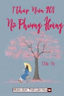 [Truyện Chữ] - [Thập Niên 90] Nữ Phượng Hoàng