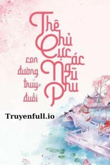 [Truyện Chữ] - Thê Chủ Cực Ác - Quân Dạ Dự