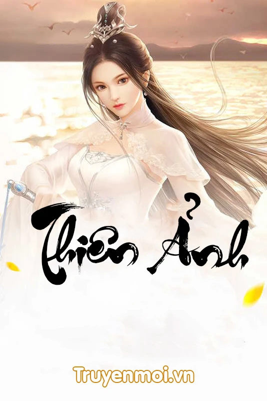 [Truyện Chữ] - Thiên Ảnh