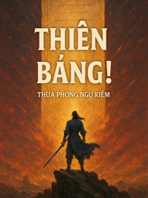[Truyện Chữ] - Thiên Bảng