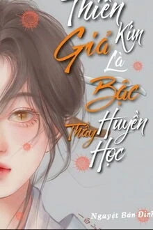 [Truyện Chữ] - Thiên Kim Giả Là Bậc Thầy Huyền Học