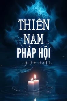 [Truyện Chữ] - Thiên Nam Pháp Hội