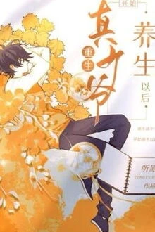 [Truyện Chữ] - Thiếu Gia Thật Sống Lại Bắt Đầu Dưỡng Sinh