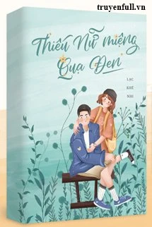 [Truyện Chữ] - Thiếu Nữ Miệng Quạ Đen