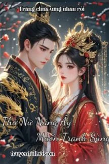 [Truyện Chữ] - Thứ Nữ Nàng Ấy Muốn Tranh Sủng