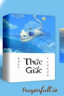 [Truyện Chữ] - Thức giấc - Vụ Dữ Đô