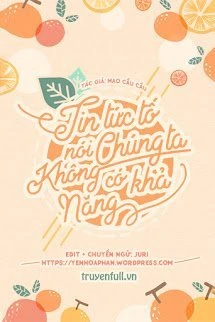 [Truyện Chữ] - Tin Tức Tố Nói Chúng Ta Không Có Khả Năng