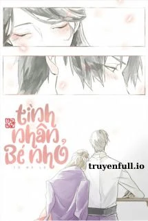 [Truyện Chữ] - Tình Nhân Bé Nhỏ - Tô Mã Lệ