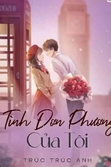 [Truyện Chữ] - Tình Đơn Phương Của Tôi