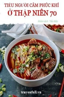 [Truyện Chữ] - Tiểu Người Câm Phúc Khí Ở Thập Niên 70