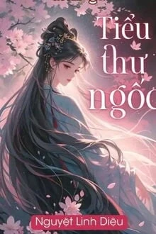 [Truyện Chữ] - Tiểu Thư Ngốc