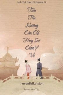 [Truyện Chữ] - Tiểu Trù Nương Của Chỉ Huy Sứ Cẩm Y Vệ