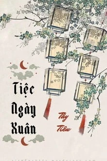 [Truyện Chữ] - Tiệc Ngày Xuân