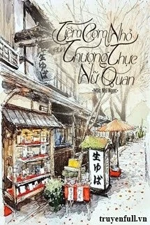 [Truyện Chữ] - Tiệm Cơm Nhỏ Của Thượng Thực Nữ Quan