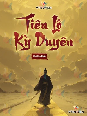 [Truyện Chữ] - Tiên Lộ Kỳ Duyên