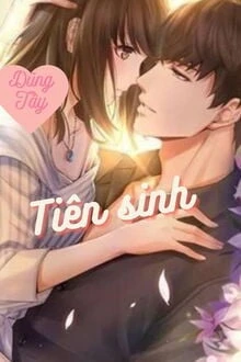 [Truyện Chữ] - Tiên Sinh - Dũng Tây