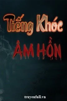 [Truyện Chữ] - Tiếng Khóc Âm Hồn