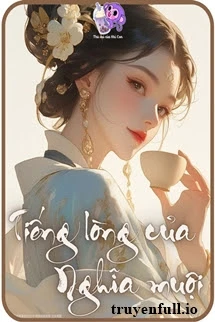 [Truyện Chữ] - Tiếng Lòng Của Nghĩa Muội - Lệ Lệ Bối Nhĩ
