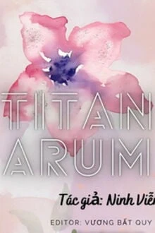 [Truyện Chữ] - Titan Arum
