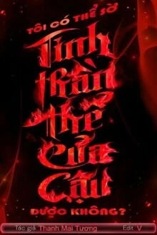 [Truyện Chữ] - Tôi Có Thể Sờ Tinh Thần Thể Của Cậu Được Không