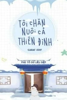[Truyện Chữ] - Tôi Chăn Nuôi Cả Thiên Đình