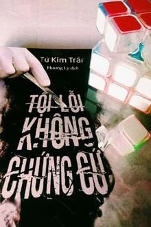 [Truyện Chữ] - Tội Lỗi Không Chứng Cứ