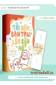 [Truyện Chữ] - Tôi Ném Bạn Trai Lên Bàn Mổ