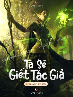 [Truyện Chữ] - Tôi Sẽ Giết Tác Giả