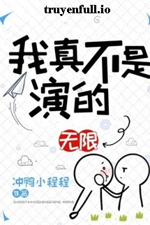 [Truyện Chữ] - Tôi Thật Không Có Diễn