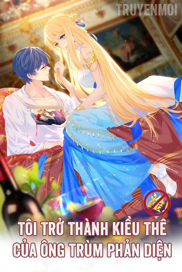 [Truyện Chữ] - Tôi Trở Thành Kiều Thê Của Ông Trùm Phản Diện