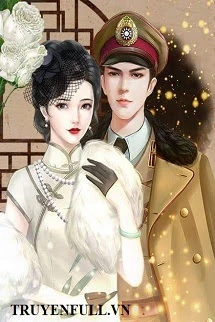 [Truyện Chữ] - Tn 80 Quân Tẩu Yêu Kiều Ông Xã Sĩ Quan Không Nhịn Nổi