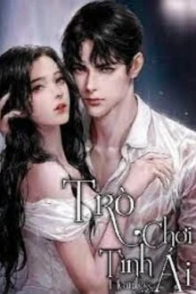 [Truyện Chữ] - Trò Chơi Tình Ái 2