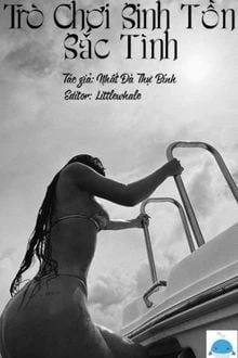 [Truyện Chữ] - Trò Chơi Sinh Tồn Sắc Tình