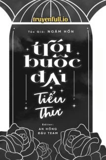 [Truyện Chữ] - Trói Buộc Đại Tiểu Thư - Ngâm Hồn