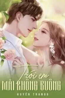 [Truyện Chữ] - Trói Em Mãi Không Buông