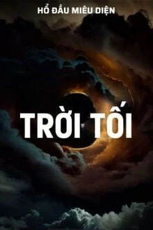 [Truyện Chữ] - Trời Tối