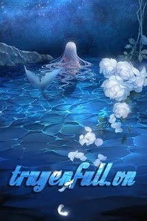 [Truyện Chữ] - Trọng Sinh Mỹ Nhân Ngư