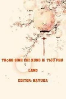 [Truyện Chữ] - Trọng Sinh Chi Xung Hỉ Tiểu Phu Lang