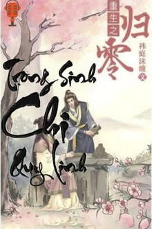 [Truyện Chữ] - Trọng Sinh Chi Quy Linh