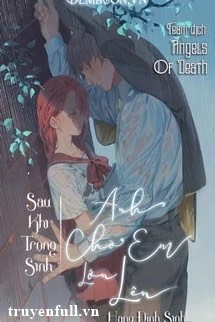 [Truyện Chữ] - Trọng Sinh Chờ Em Lớn Lên