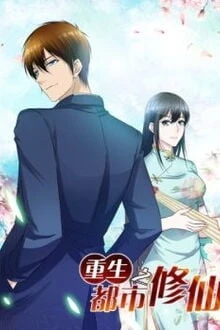 [Truyện Chữ] - Trọng Sinh Tu Tiên Tại Đô Thị (Trọng Sinh Chi Đô Thị Tu Tiên)