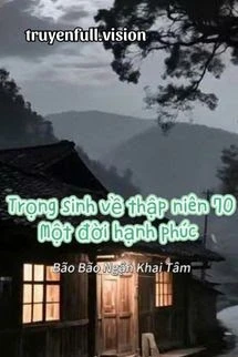 [Truyện Chữ] - Trọng Sinh Về Thập Niên 70: Một Đời Hạnh Phúc