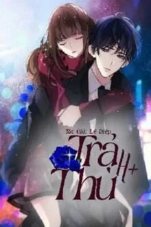 [Truyện Chữ] - Trả Thù: Vợ Cũ Tổng Giám Đốc Xin Nhẹ Tay