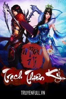 [Truyện Chữ] - Trạch Thiên Ký