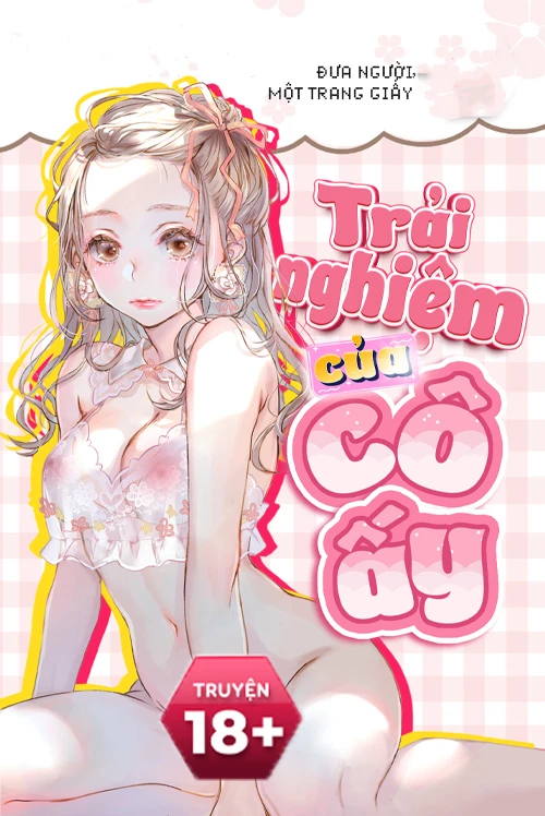 [Truyện Chữ] - Trải Nghiệm Của Cô Ấy